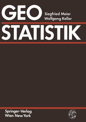 Geostatistik: Einfuhrung in Die Theorie Der Zufallsprozesse - Meier, Siegfried, and Keller, Wolfgang