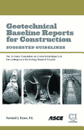 Geotechnical Baseline Reports for Construction: Suggested Guidelines