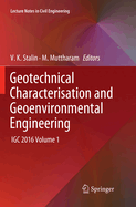 Geotechnical Characterisation and Geoenvironmental Engineering: Igc 2016 Volume 1