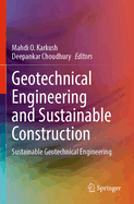 Geotechnical Engineering and Sustainable Construction: Sustainable Geotechnical Engineering