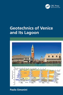 Geotechnics of Venice and Its Lagoon - Simonini, Paolo