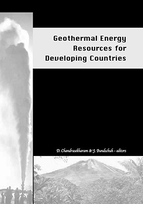 Geothermal Energy Resources for Developing Countries - Chandrasekharam, D, and Bundschuh, J