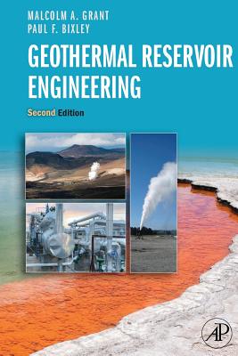 Geothermal Reservoir Engineering - Grant, Malcolm Alister, and Bixley, Paul F