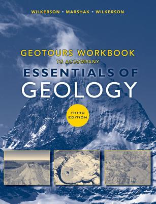 Geotours Workbook to Accompany Essentials of Geology - Wilkerson