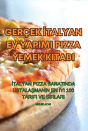 Gerek  talyan Ev Yapimi Pizza Yemek Kitabi