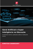 Geral Artificial e Super Intelig?ncia na Educa??o