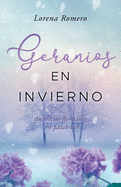 Geranios en invierno: Ausencias florecidas en palabras