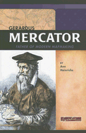 Gerardus Mercator: Father of Modern Mapmaking