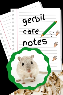 Gerbil Care Notes: Specially Designed Fun Kid-Friendly Daily Gerbil Log Book to Look After All Your Small Pet's Needs. Great For Recording Feeding, Water, Cleaning & Gerbil Activities with Personal Name Page. - Books, Petcraze