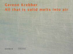 Gereon Krebber: All That Is Solid Melts Into Air