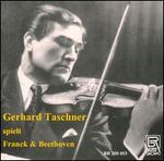 Gerhard Taschner Performs Franck & Beethoven