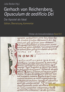 Gerhoch Von Reichersberg, Opusculum de Aedificio Dei. Die Apostel ALS Ideal: Edition, Ubersetzung Und Kommentar