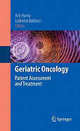 Geriatric Oncology: Treatment, Assessment and Management