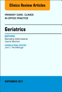 Geriatrics, an Issue of Primary Care: Clinics in Office Practice: Volume 44-3