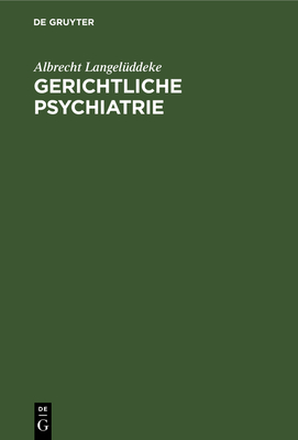 Gerichtliche Psychiatrie - Langel?ddeke, Albrecht