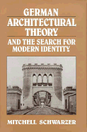 German Architectural Theory and the Search for Modern Identity