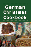 German Christmas Cookbook: Recipes for the Holiday Season