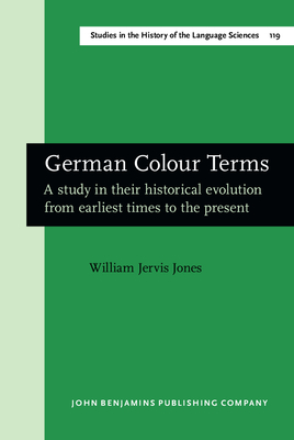 German Colour Terms: A study in their historical evolution from earliest times to the present - Jones, William Jervis