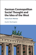 German Cosmopolitan Social Thought and the Idea of the West