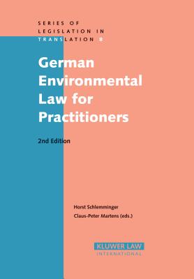 German Environmental Law for Practitioners - Schlemminger, Horst, and Martens, Claus-Peter