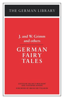 German Fairy Tales: J. and W. Grimm and Others - Brackert, Helmut (Editor), and Sander, Volkmar (Editor)