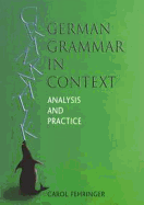 German Grammar in Context: Analysis and Practice