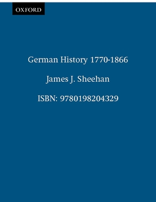 German Hist 1770-1866 - Sheehan, James J