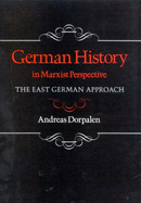 German History in Marxist Perspective: The East German Approach