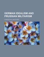 German Idealism and Prussian Militarism