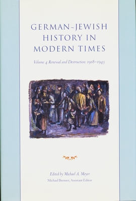 German-Jewish History in Modern Times: Integration and Dispute, 1871-1918 - Meyer, Michael (Editor), and Brenner, Michael