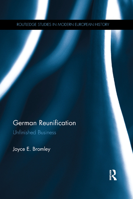 German Reunification: Unfinished Business - Bromley, Joyce E