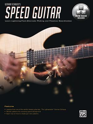 German Schauss's Speed Guitar: Learn Lightning Fast Alternate Picking and Coordination, Book & Online Video/Audio - Schauss, German