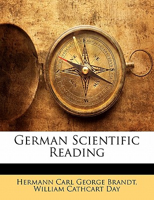 German Scientific Reading - Brandt, Hermann Carl George, and Day, William Cathcart