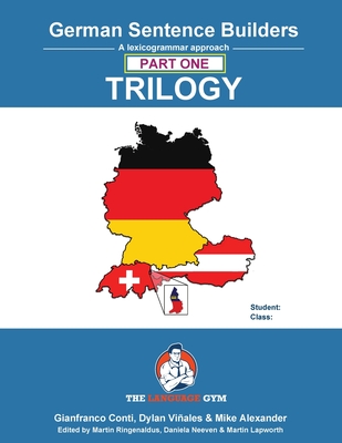 German Sentence Builder TRILOGY - Part 1 - Viales, Dylan, and Conti, Gianfranco, Dr.