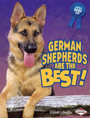 German Shepherds Are the Best! - Landau, Elaine