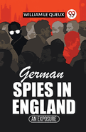 German Spies In England An Exposure