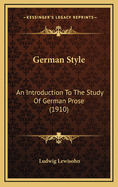 German Style: An Introduction to the Study of German Prose (1910)