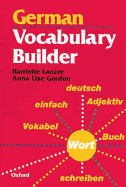 German Vocabulary Builder - Lanzer, Harriette, and Gordon, Anne Lise (Contributions by)