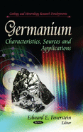 Germanium: Characteristics, Sources & Applications