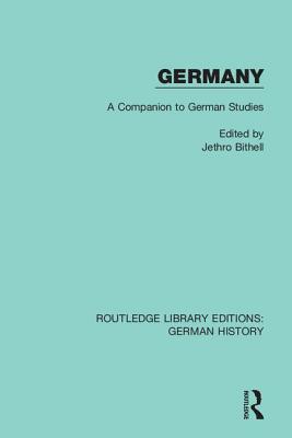 Germany: A Companion to German Studies - Bithell, Jethro