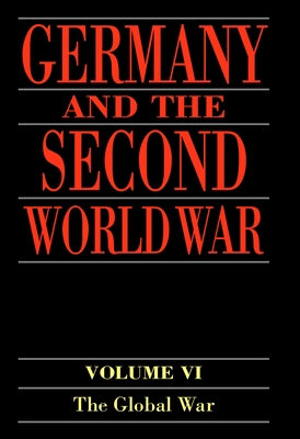 Germany and the Second World War - Kroener, Bernhard R (Editor), and Muller, Rolf-Dieter (Editor), and Umbreit, Hans (Editor)