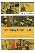 Germany Since 1945: Politics, Culture, and Society