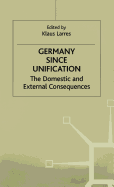 Germany Since Unification: The Domestic and External Consequences