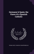 Germany & Spain; The Views of a Spanish Catholic