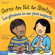 Germs Are Not for Sharing / Los Grmenes No Son Para Compartir