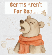 Germs Aren't For Real