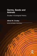 Germs, Seeds and Animals:: Studies in Ecological History