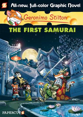 Geronimo Stilton Graphic Novels #12: The First Samurai - Stilton, Geronimo