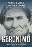 Geronimo: Twenty-Three Years as a Prisoner of War
