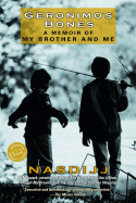 Geronimo's Bones: A Memoir of My Brother and Me - Nasdijj